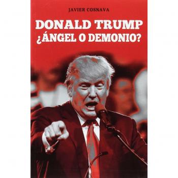 Donald trump ¿ángel o demonio? (Tapa blanda).
