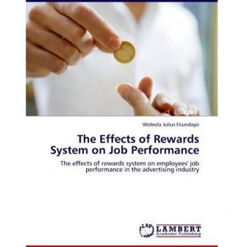 The Effects of Rewards System on Job Performance