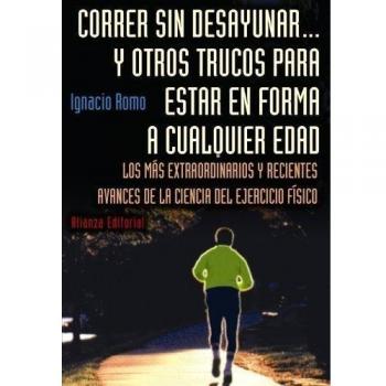 Correr sin desayunar... y otros trucos para estar en forma a cualquier edad