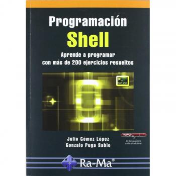 Programación Shell. Aprende A Programar Con Más De 100 Ejercicios Resueltos