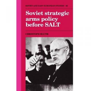 Soviet Strategic Arms Policy before SALT