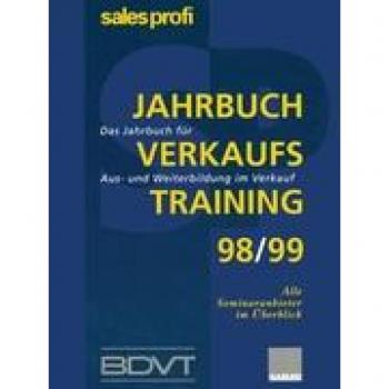 Jahrbuch Verkaufstraining 98/99: Das Jahrbuch für Aus