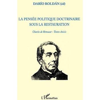 La pensée politique doctrinaire sous la restauration: Charles de Rémusat