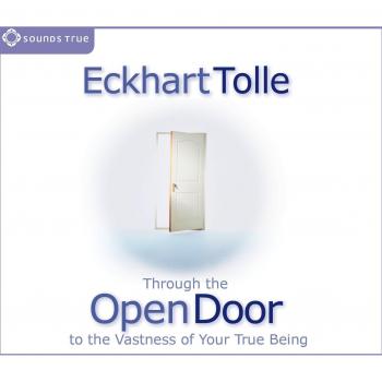 Through the Open Door: To the Vastness of Your True Being  Tolle, Eckhart  Accep