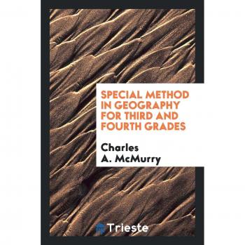 Special Method in Geography for Third and Fourth Grades