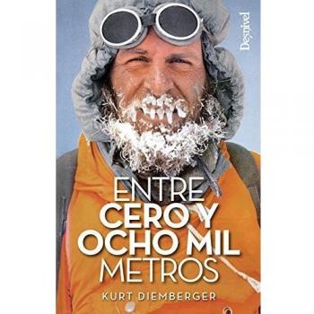 Entre cero y ocho mil metros (Tapa blanda con solapas).