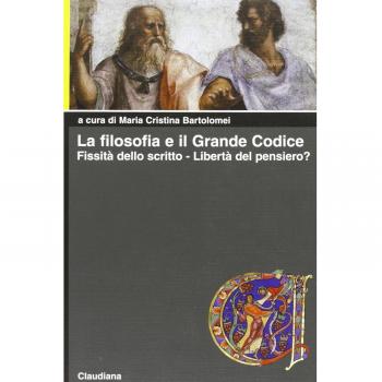 La filosofia e il grande codice. Fissità dello scritto. Libertà del pensiero?