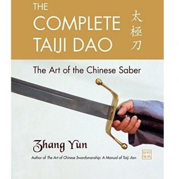 The Complete Taiji Dao : The Art of the Chinese Saber