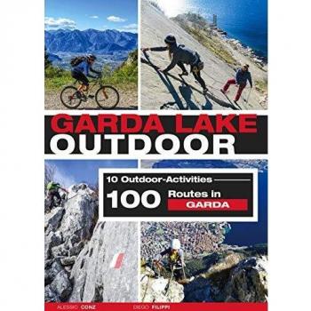 Garda Lake outdoor. 10 outdoor activities. 100 routes in Garda