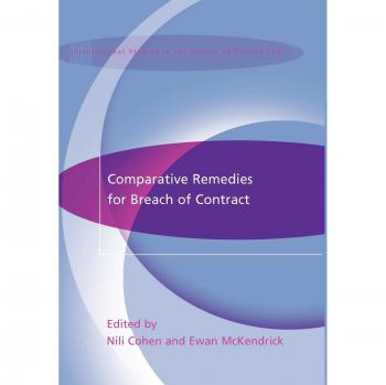 Comparative Remedies for Breach of Contract (International Studies in the Theory of Private Law, Band 5)