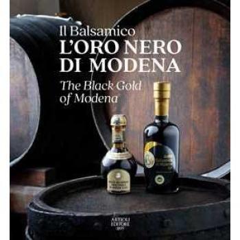 The Black Gold of Modena (The Black Gold of Modena: The Official Book of Balsamic Vinegar of Modena)