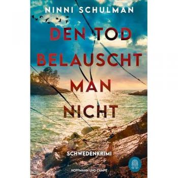 Schulman, Ninni: Den Tod belauscht man nicht