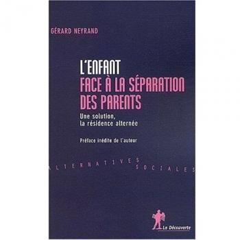 L'enfant face à la séparation des parents : Une solution, la résidence alternée