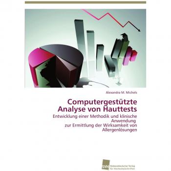 Computergestützte Analyse von Hauttests: Entwicklung einer Methodik und klinische Anwendung zur Ermittlung der Wirksamkeit von Allergenlösungen