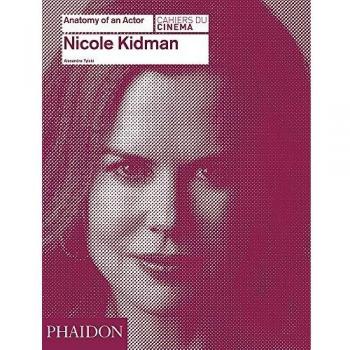 Nicole Kidman. Anatomy of an actor