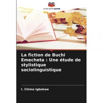 Igbokwe, I. Chima: La fiction de Buchi Emecheta : Une étude de stylistique sociolinguistique