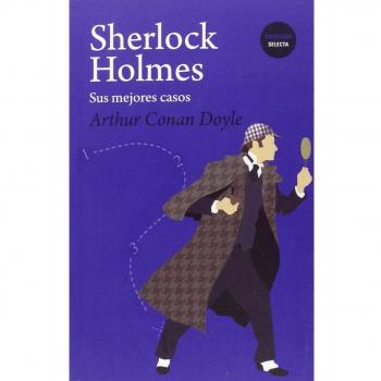 Sherlock holmes. Sus mejores casos.