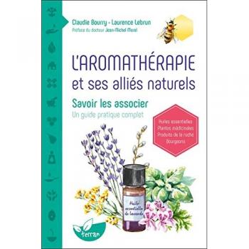 L'aromathérapie Et Ses Alliés Naturels
