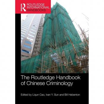 The Routledge Handbook of Chinese Criminology (Routledge International Handbooks)