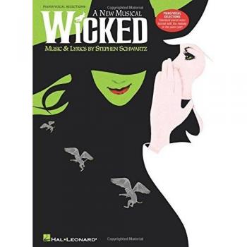 STEPHEN SCHWARTZ WICKED (PIANO/VOCAL SELECTIONS) PVG: A New Musical for Piano, V