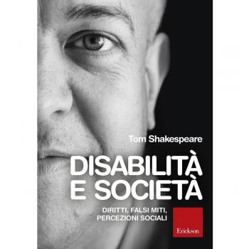 Disabilità e società. Diritti, falsi miti, percezioni sociali