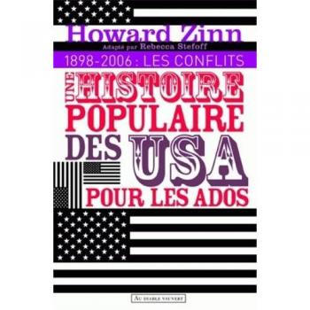 Une histoire populaire des Etats-Unis pour les ados : Volume 2, 1898-2006 : les conflits