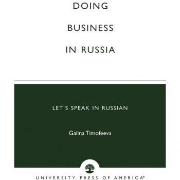 Doing Business in Russia: Let's Speak in Russian: Let's Speak in Russian