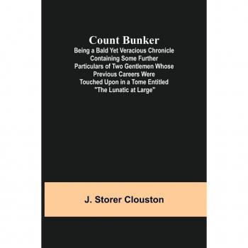 Count Bunker: A Bald Yet Veracious Chronicle of Two Gentlemen