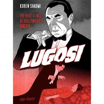 Lugosi The Rise and Fall of Hollywoods Dracula by Koren Shadmi