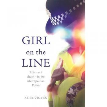 Girl on the Line: Life – and death – in the Metropolitan Police