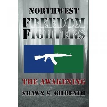 Northwest Freedom Fighters: The Awakening