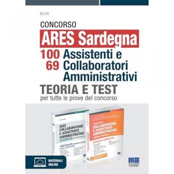 Concorso ARES Sardegna 98 assistenti amministrativi. Kit. Teoria e test per tutte le prove del concorso