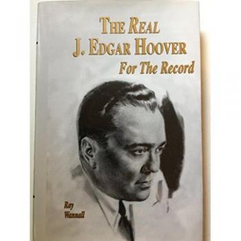Real J. Edgar Hoover: For the Record