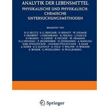 Analytik der Lebensmittel: Physikalische und Physikalisch-Chemische Untersuchungsmethoden