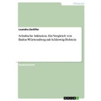 Schulische Inklusion. Ein Vergleich von Baden-Württemberg mit Schleswig-Holstein