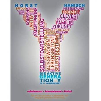 Die aktive Generation Y im 21. Jahrhundert: Selbstbewusst
