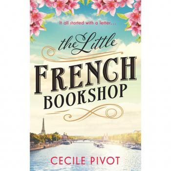 The Little French Bookshop: A tale of love, hope, mystery and belonging