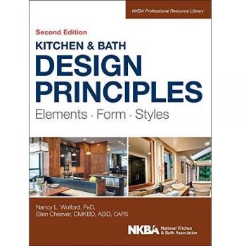 Kitchen and Bath Design Principles: Elements, Form, Styles