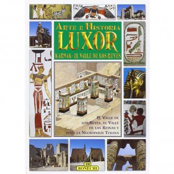 Luxor, Karnak, la valle dei Re. Ediz. spagnola