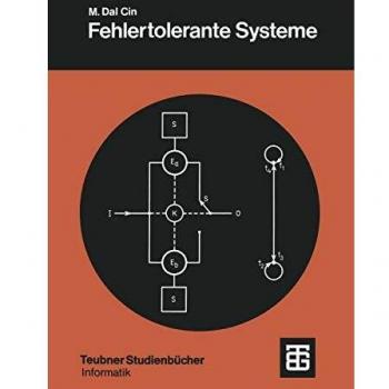 Fehlertolerante Systeme: Modelle Der Zuverlässigkeit, Verfügbarkeit, Diagnose Und Erneuerung