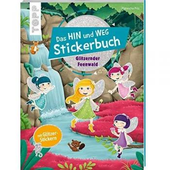 Das Hin-und-weg-Stickerbuch. Glitzernder Feenwald