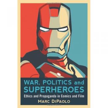 War Politics and Superheroes by Marc DiPaolo