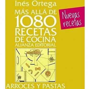 Más allá de 1080 recetas de cocina. Arroces y pastas