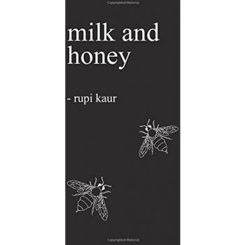 Milk and Honey , kaur, rupi