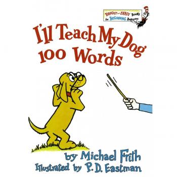 I'll Teach My Dog a Lot of Words, by Michael Frith