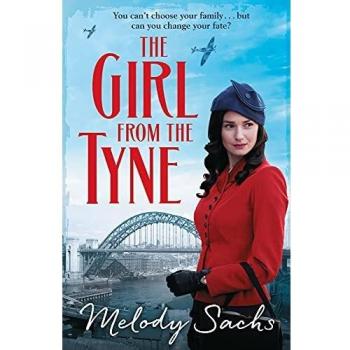 The Girl from the Tyne by Melody Sachs