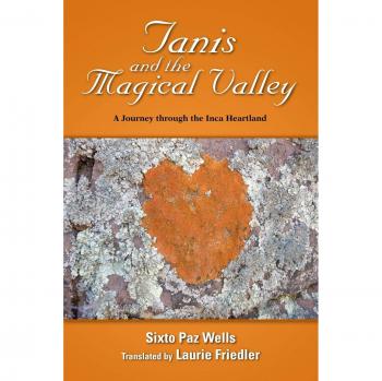 Tanis and the Magical Valley A Journey Through the Inca Heartland