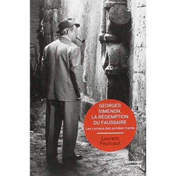 Georges Simenon, la rédemption du faussaire : Les romans des années trente