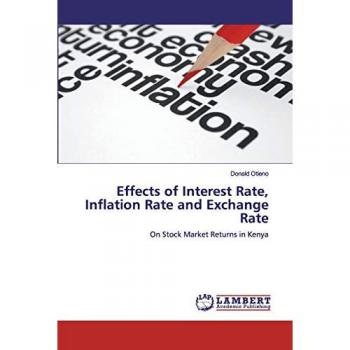 Effects of Interest Rate Inflation Rate and Exchange Rate