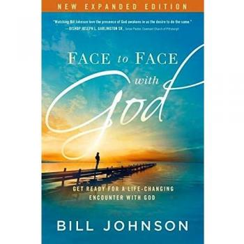 Bill Johnson – Face To Face With God Expanded Edition